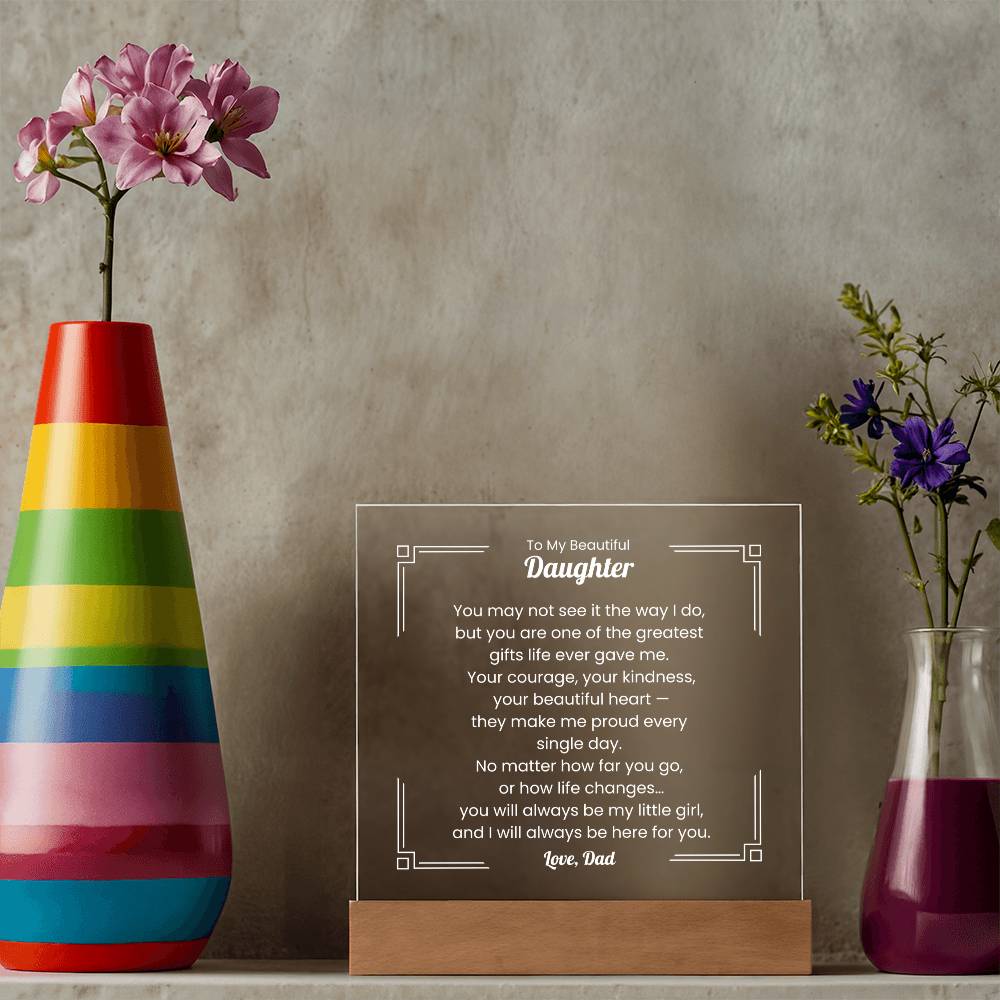 Acrylic Plaque – Dad to Daughter – Message of Love & Pride