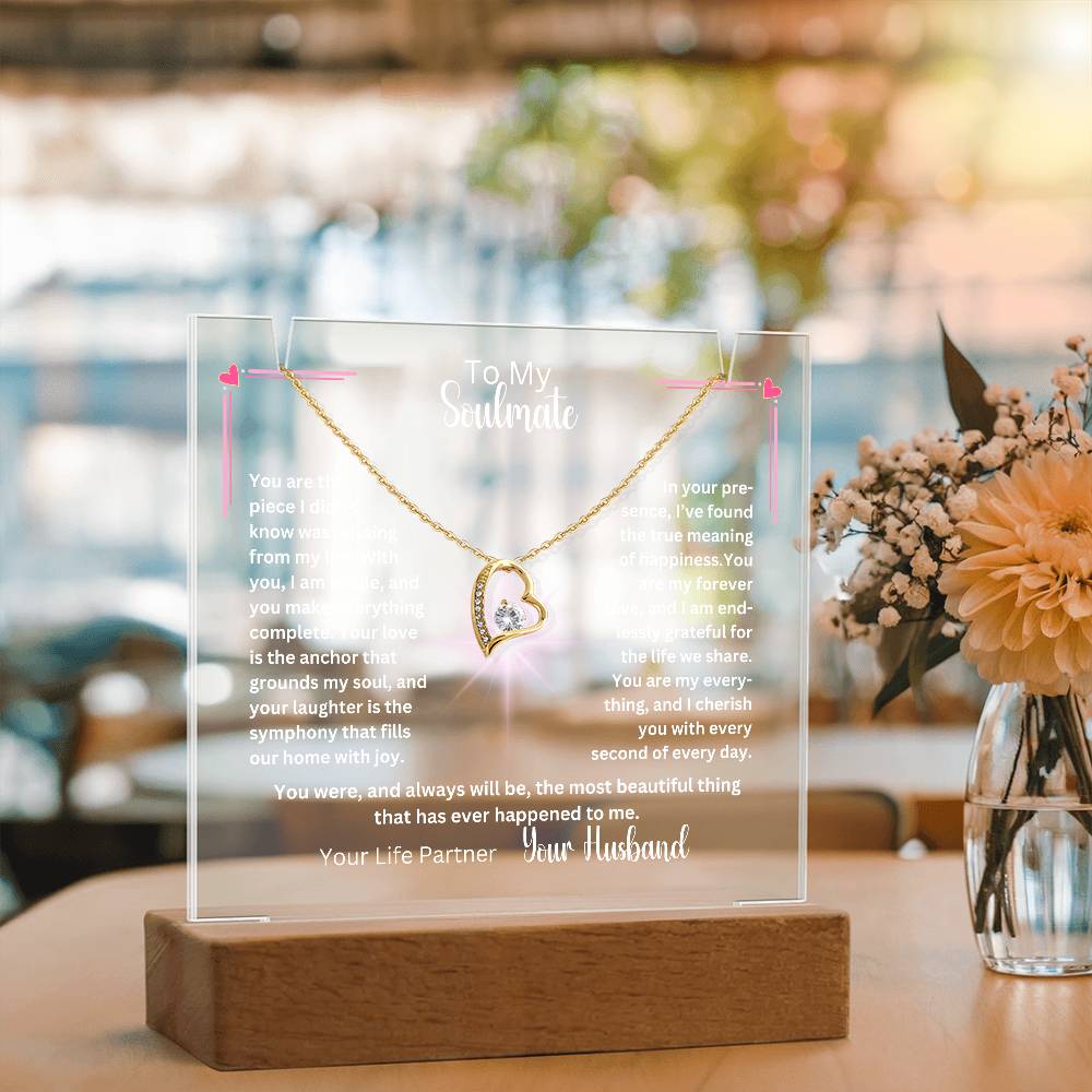 To My Soulmate-Personalized  Keepsake  Acrylic and Forever Love Necklace