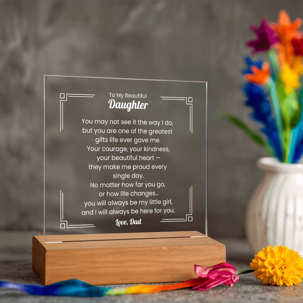 Acrylic Plaque – Dad to Daughter – Message of Love & Pride