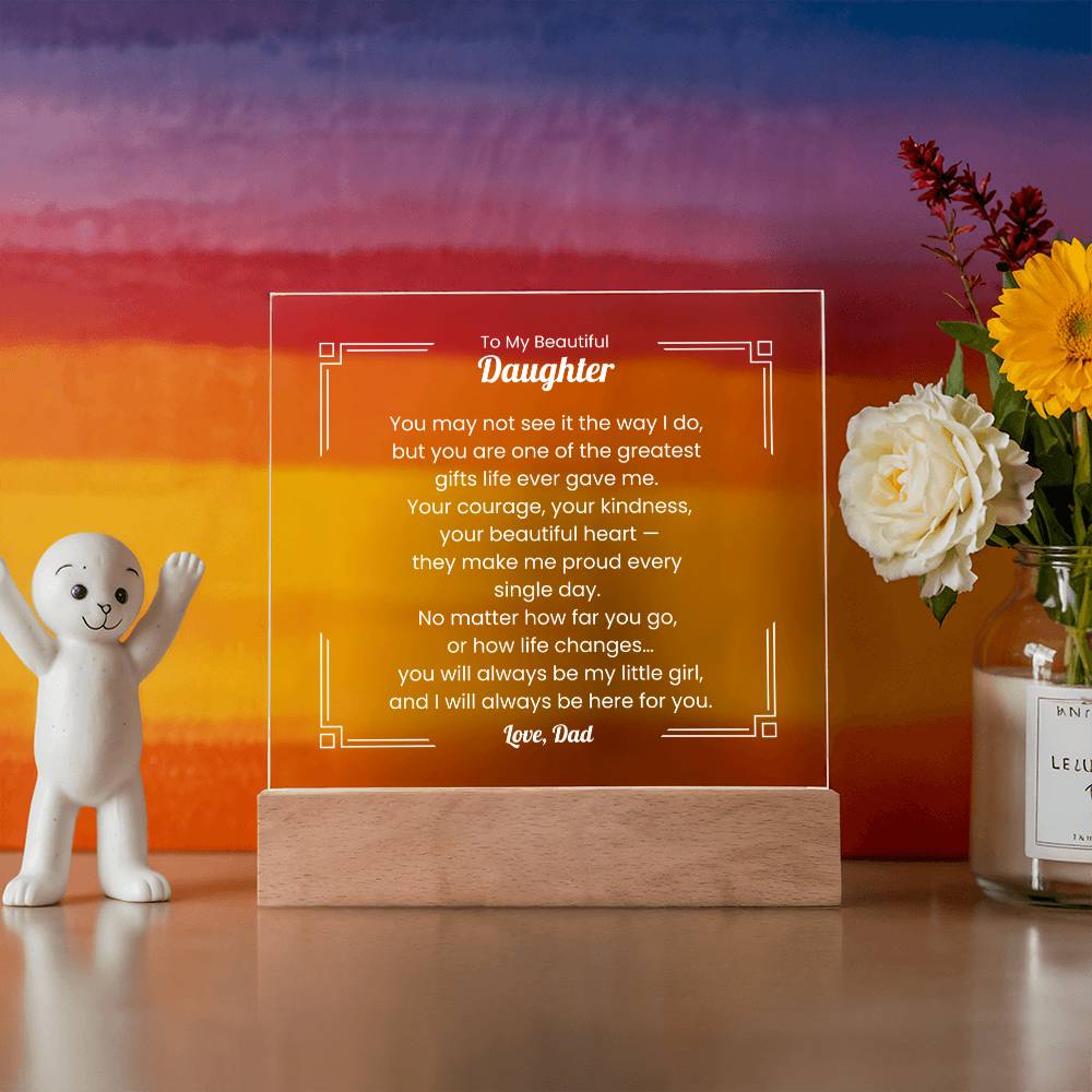 Acrylic Plaque – Dad to Daughter – Message of Love & Pride