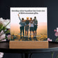 Acrylic Plaque – Family or Friends – Growing Older Together