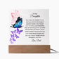 Acrylic Plaque – Dad to Daughter – Butterfly Strength Message