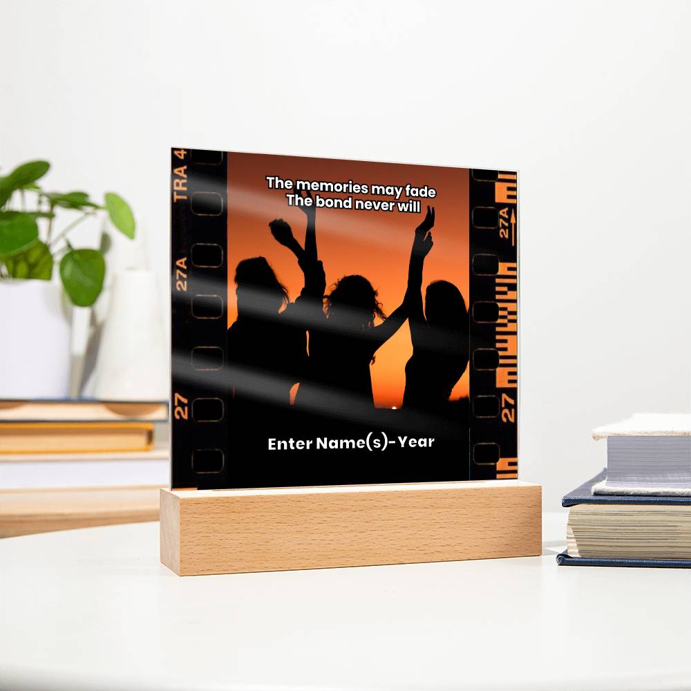 Acrylic Plaque – Family or Friends – Growing Older Together