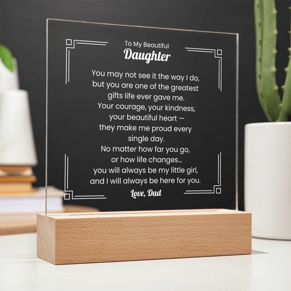 Acrylic Plaque – Dad to Daughter – Message of Love & Pride