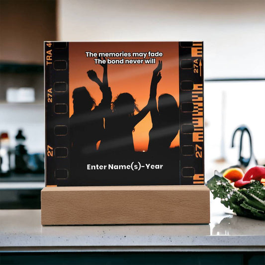 Acrylic Plaque – Family or Friends – Growing Older Together