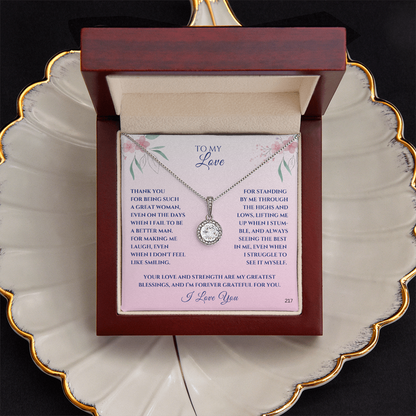 To My Love-Thank you for being such a great woman-Eternal Hope Necklace 217