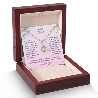 To My Love-Thank you for being such a great woman-Eternal Hope Necklace 217