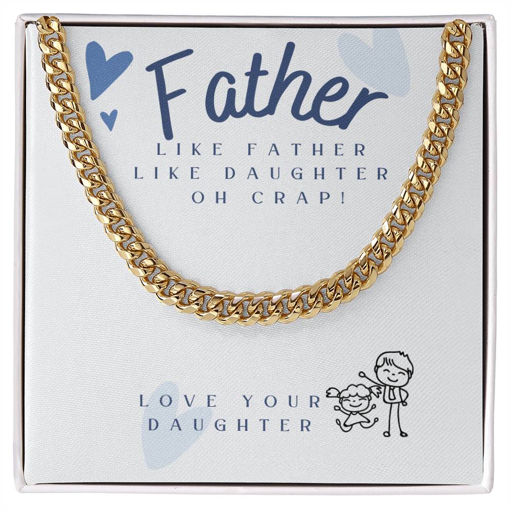 Dad- Like father Like Daughter-Cuban Link Chain - Essential Home Zone Essential Home Zone Jewelry Dad- Like father Like Daughter-Cuban Link Chain