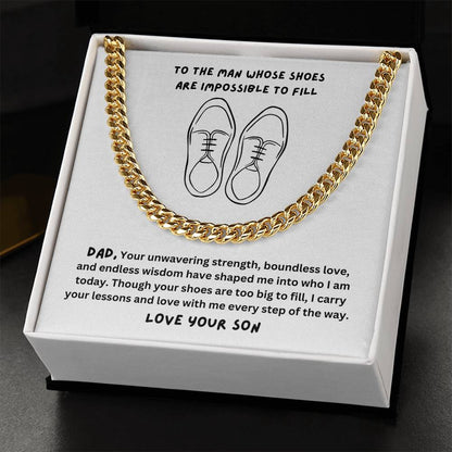 Dad- Shoes that are impossible to fill-Cuban Link Chain - Essential Home Zone Essential Home Zone 14K Yellow Gold Finish / Standard Box Jewelry Dad- Shoes that are impossible to fill-Cuban Link Chain