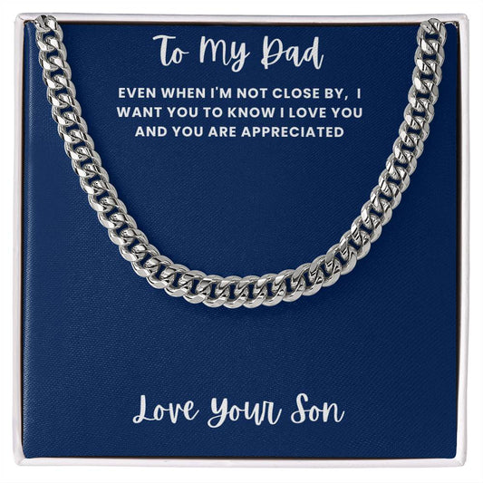 Dad- When I’m not close by-Cuban Link Chain - Essential Home Zone Essential Home Zone Jewelry Dad- When I’m not close by-Cuban Link Chain