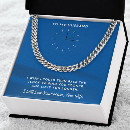 Husband- Turn back the clock-Cuban Link Chain - Essential Home Zone Essential Home Zone Stainless Steel / Standard Box Jewelry Husband- Turn back the clock-Cuban Link Chain