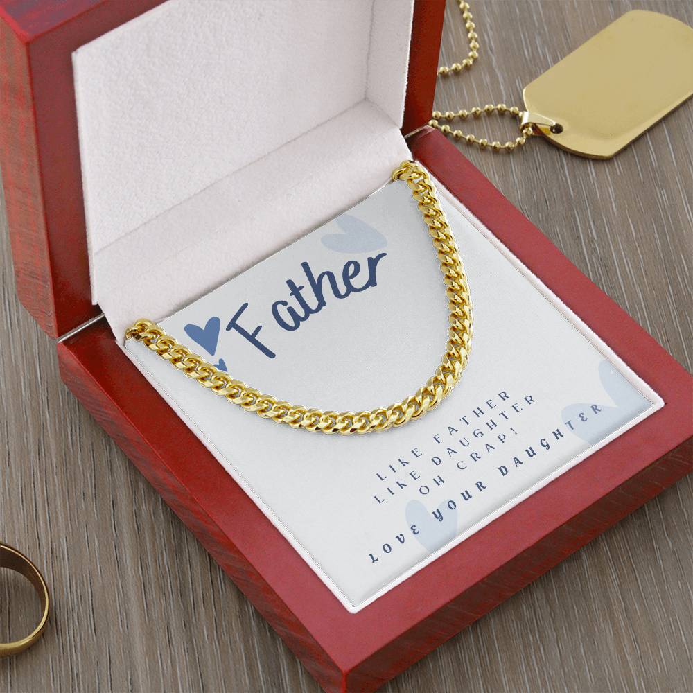 Dad- Like father Like Daughter-Cuban Link Chain - Essential Home Zone Essential Home Zone 14K Yellow Gold Finish / Luxury Box Jewelry Dad- Like father Like Daughter-Cuban Link Chain