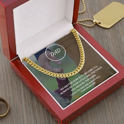 Dad- I’ll always be your little one-Cuban Link Chain - Essential Home Zone Essential Home Zone 14K Yellow Gold Finish / Luxury Box Jewelry Dad- I’ll always be your little one-Cuban Link Chain