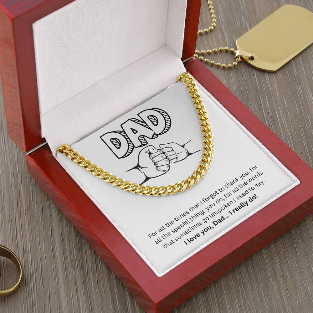 Dad- I forgot to thank you-Cuban Link Chain - Essential Home Zone Essential Home Zone 14K Yellow Gold Finish / Luxury Box Jewelry Dad- I forgot to thank you-Cuban Link Chain