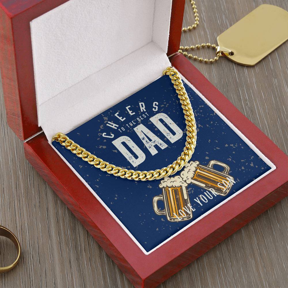 Dad- Cheers to the best dad-Cuban Link Chain - Essential Home Zone Essential Home Zone 14K Yellow Gold Finish / Luxury Box Jewelry Dad- Cheers to the best dad-Cuban Link Chain