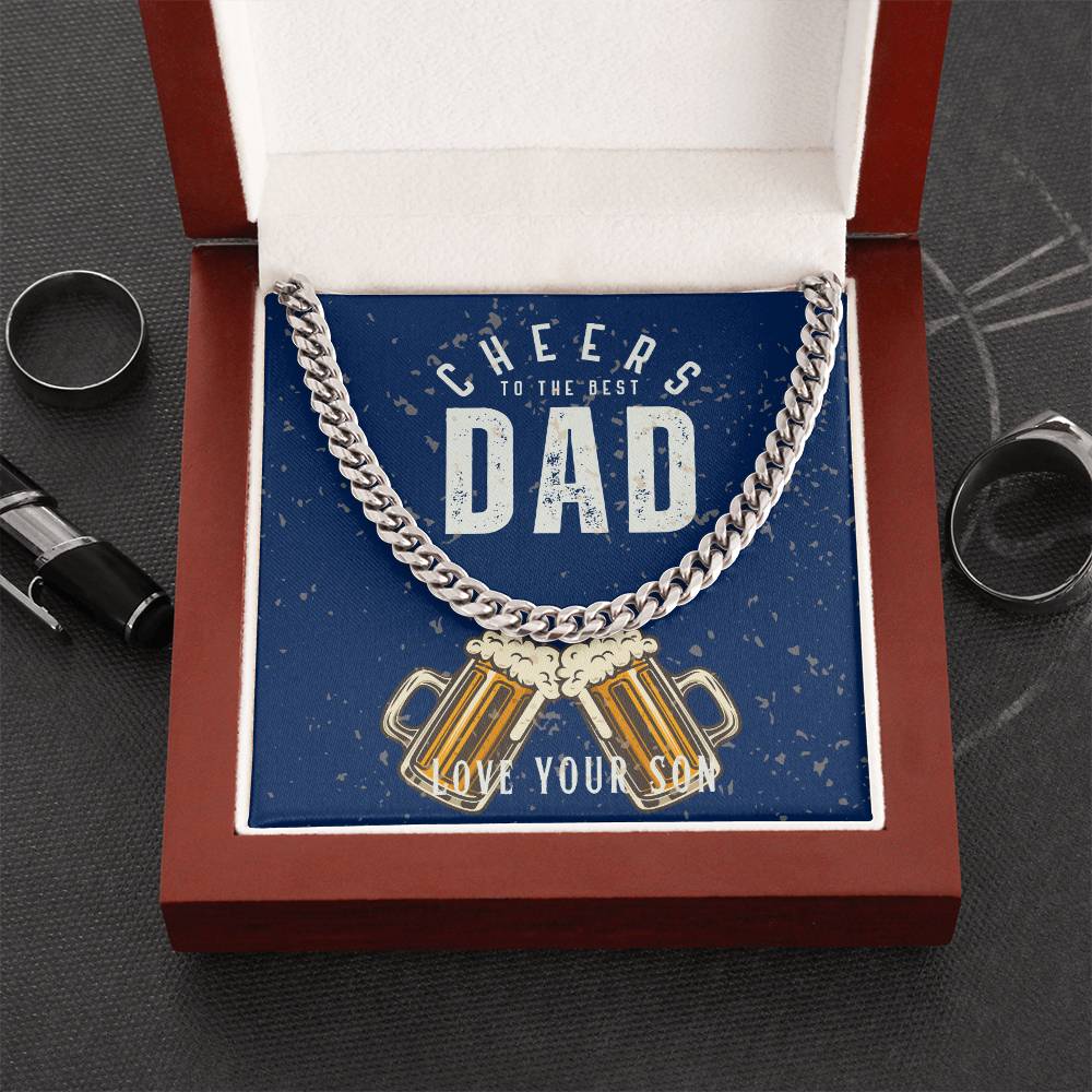 Dad- Cheers to the best dad-Cuban Link Chain - Essential Home Zone Essential Home Zone Stainless Steel / Luxury Box Jewelry Dad- Cheers to the best dad-Cuban Link Chain