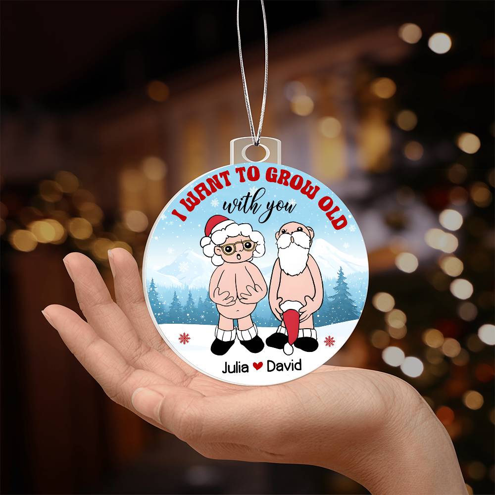 Grow Old-Personalized  this unique keepsake with our Personalized Acrylic Ornament45