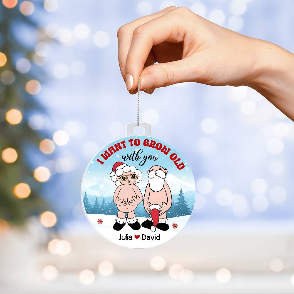 Grow Old-Personalized  this unique keepsake with our Personalized Acrylic Ornament45