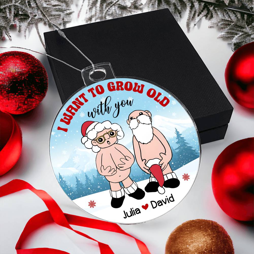 Grow Old-Personalized  this unique keepsake with our Personalized Acrylic Ornament45