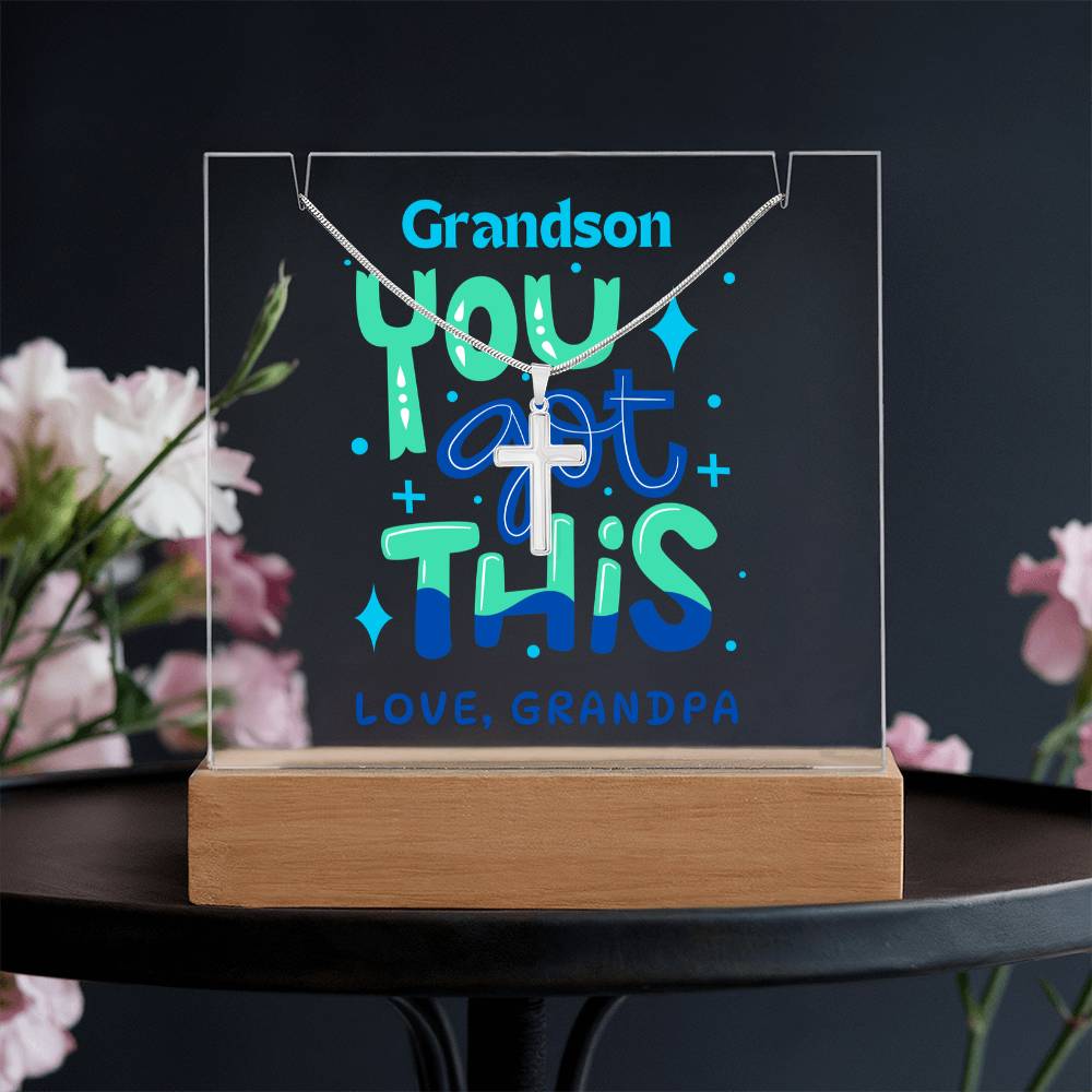 To My Grandson-You Got This-An elegant 7 LED Light Acrylic Bundle,featuring a Square Acrylic and the beautiful Cross Necklace, Gift 214