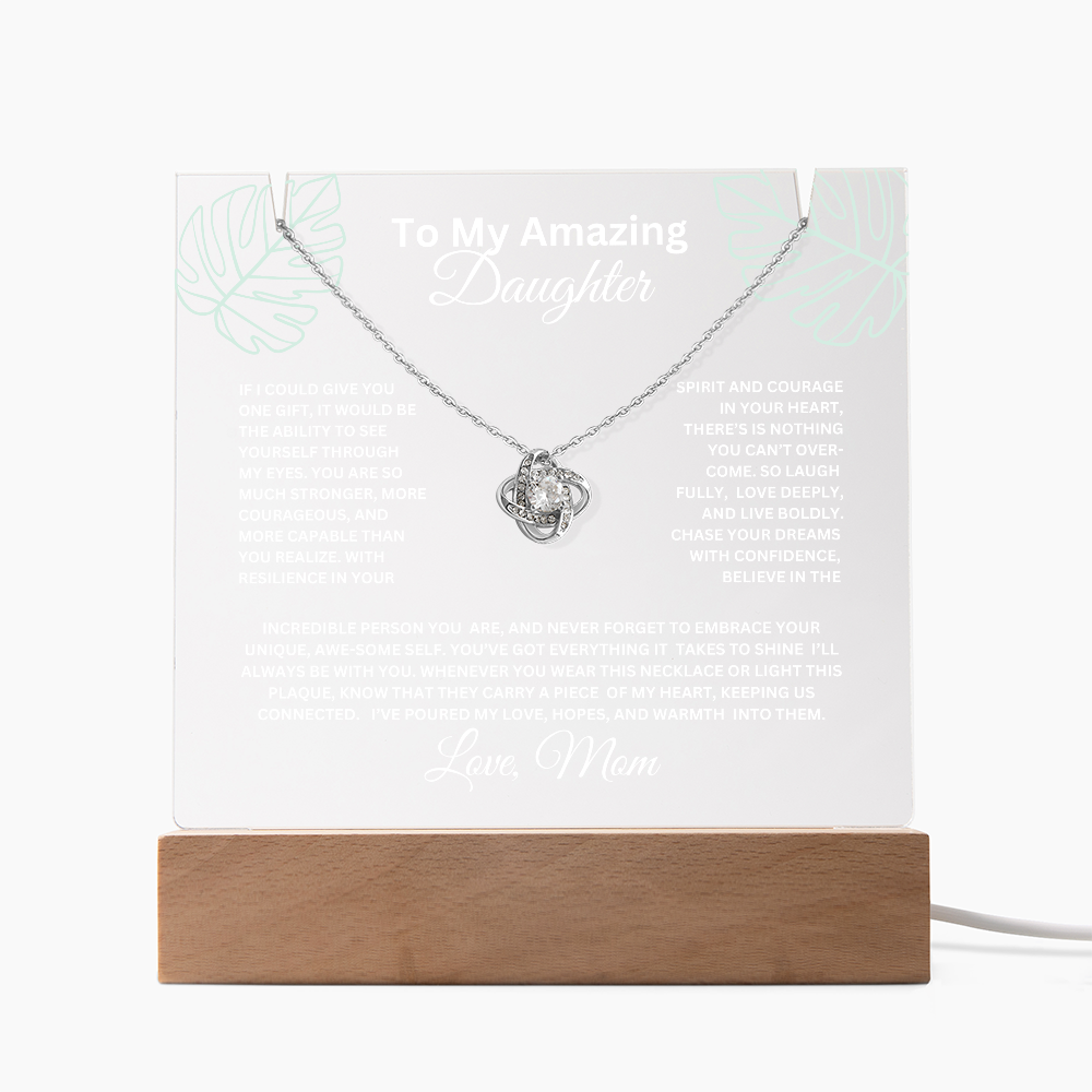 To My Daughter-Ability to see yourself-Acrylic Bundle, LED lighted Acrylic and  Love Knot Necklace 57