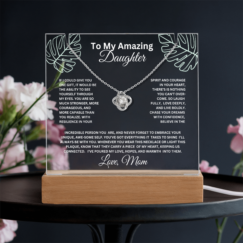 To My Daughter-Ability to see yourself-Acrylic Bundle, LED lighted Acrylic and  Love Knot Necklace 57