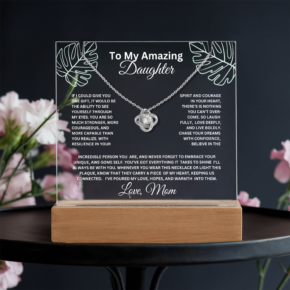 To My Daughter-Ability to see yourself-Acrylic Bundle, LED lighted Acrylic and  Love Knot Necklace 57