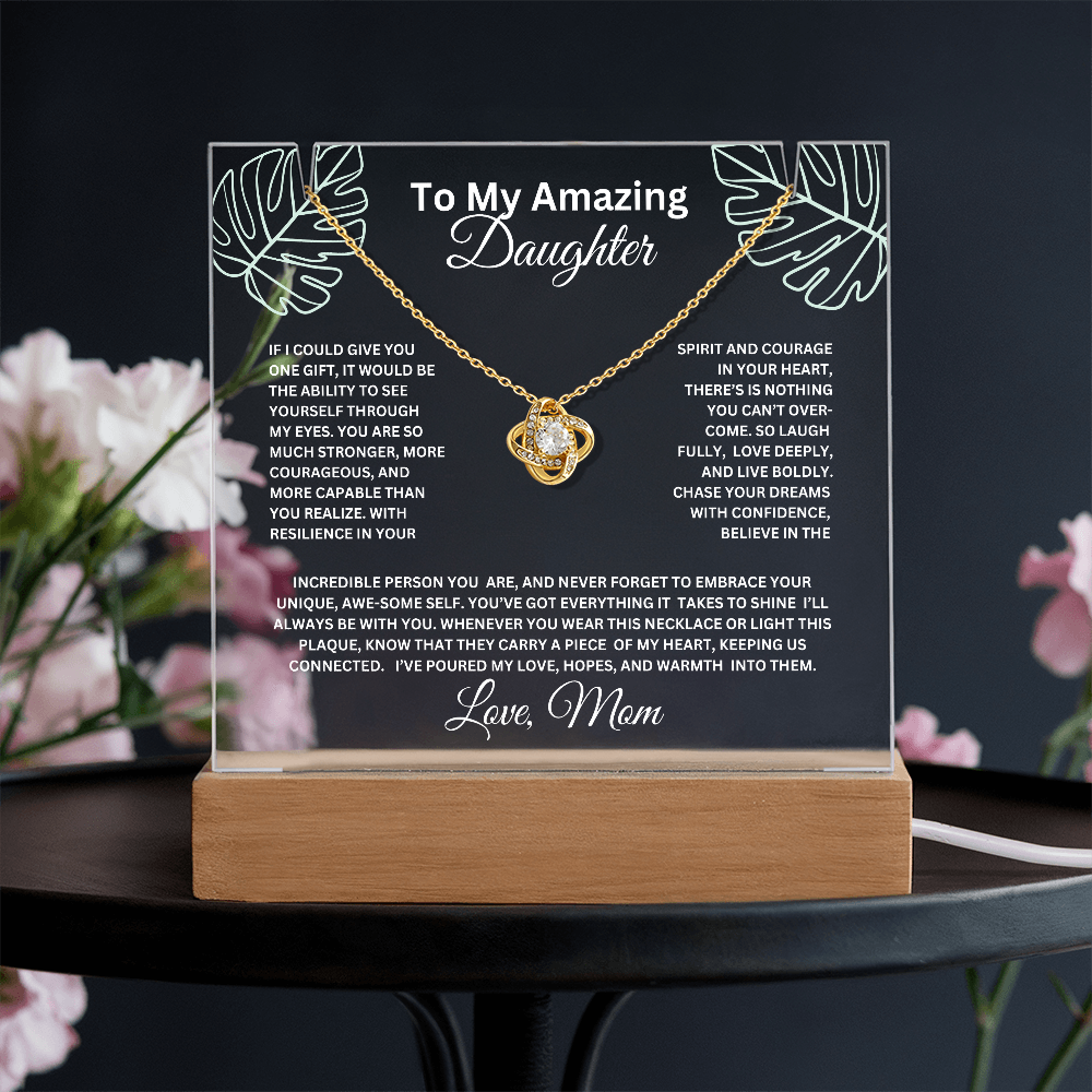 To My Daughter-Ability to see yourself-Acrylic Bundle, LED lighted Acrylic and  Love Knot Necklace 57